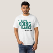 T-SHIRT J'AIME FAIRE DES PLANCHES - PERSONNE JAMAIS (Devant entier)
