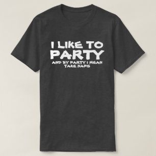 T-SHIRT J'AIME FAIRE LA FÊTE ET PAR PARTI, JE VEUX DIRE PR