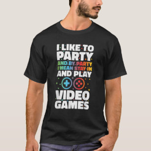 T-SHIRT J'AIME FAIRE LA FÊTE JE VEUX DIRE RESTER ET JOUER