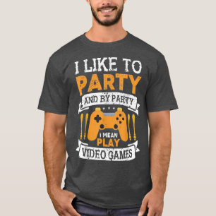 T-shirt J'Aime Faire La Fête Jouer Jeux Vidéo Jeux Drôle J