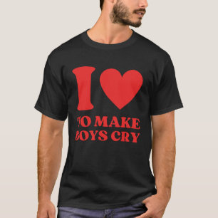 T-shirt J'Aime Faire Pleurer Les Garçons J'Aime Faire Pleu