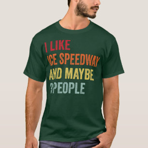 T-shirt J'Aime Ice Speedway Peut-Être 3 Personnes