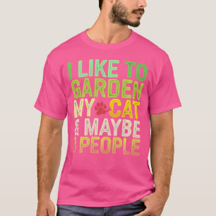 T-shirt J'aime Jardiner Mon Chat Peut-être 3 Personnes Drô
