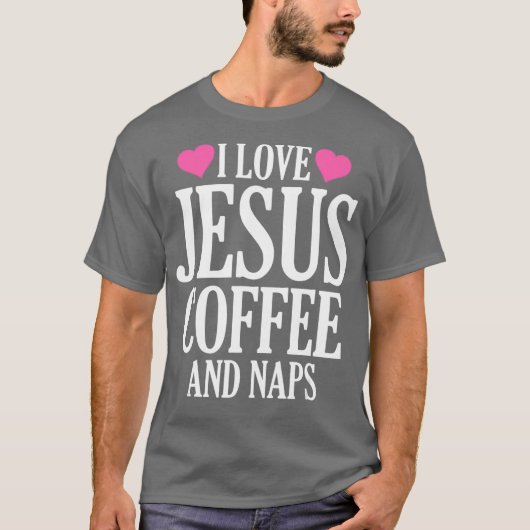 T-shirt J'aime Jesus Café et Naps (Devant)