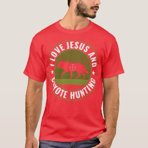 T-shirt J'aime Jésus et Coyote Chasse amusante Yote Hunter