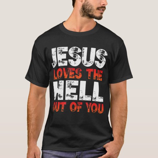 T-shirt J'aime Jésus et Jésus aime l'enfer de toi, (Devant)