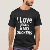T-shirt J'Aime Jésus Et Poulets Conception Drôle Poulet (Devant)