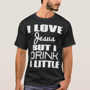T-shirt J'aime Jésus mais je bois un peu