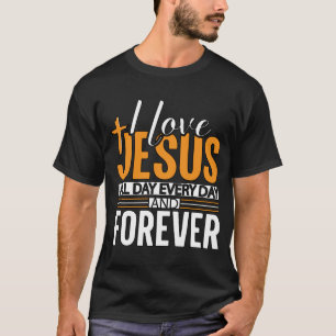 T-shirt J'aime Jésus toute la journée tous les jours