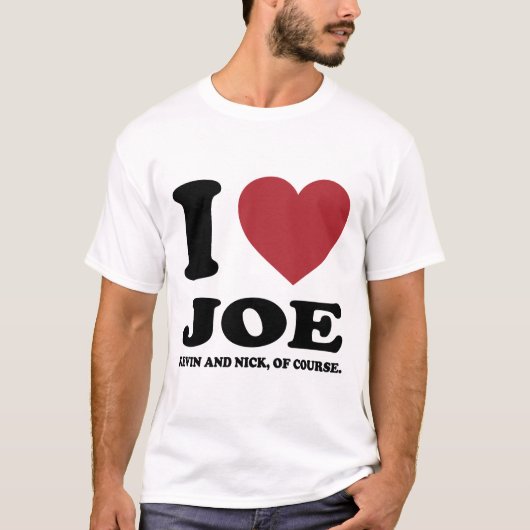 T-SHIRT J'AIME JOE KEVIN ET NICK, BIEN SÛR. (Devant)
