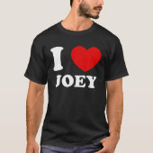 T-shirt J'Aime Joey I Heart Joey Funny Joey T Shirt (Devant)