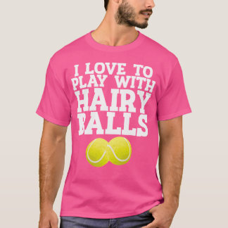 T-shirt J'Aime Jouer Avec Des Boules Poilues Tennis Joueur