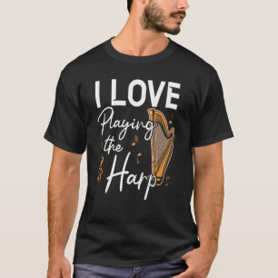 T-shirt J'Aime Jouer Le Harp Player Harpist Musicien