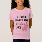 T-Shirt J'aime juste vraiment des porcs CORRECTS ? (Devant)