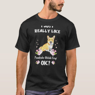 T-shirt J'aime Juste Vraiment Le Chien Corgi Gallois De Pe
