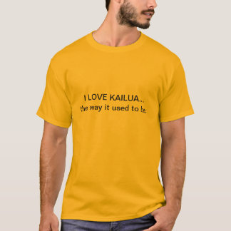 T-shirt J'AIME KAILUA… la manière qu'il était