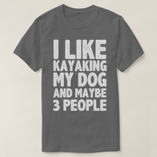 T-shirt J'Aime Kayaking Mon Chien Et Peut-Être Trois Perso (Design devant)