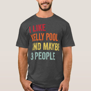 T-shirt J'aime Kelly pool Peut-être 3 personnes