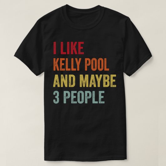T-shirt J'aime Kelly pool Peut-être 3 personnes (Design devant)
