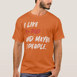 T-shirt J'aime KPop et peut-être 3 personnes Kpop sud-coré