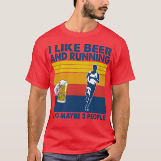 T-shirt J'aime la bière et la course et peut-être 3 person