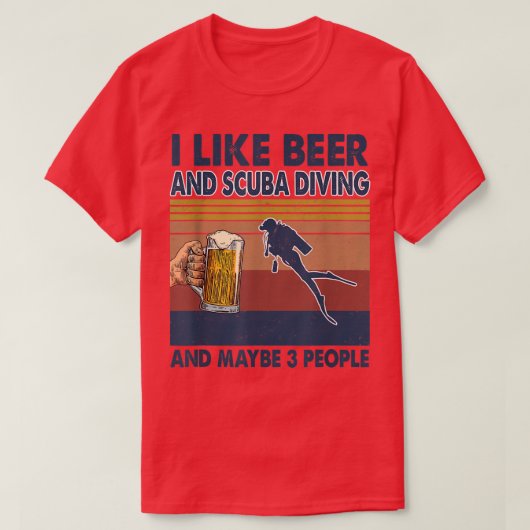 T-shirt J'Aime La Bière Et La Plongée Sous-Marine Et Peut- (Design devant)