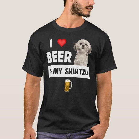 T-shirt J'Aime La Bière Et Mon Chien Chien Chien Chien Tzu (Devant)