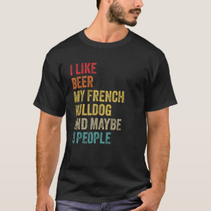 T-shirt J'Aime La Bière Mon Chien Français Peut-Être 3 Per