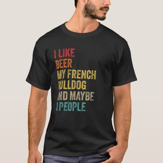 T-shirt J'Aime La Bière Mon Chien Français Peut-Être 3 Per (Devant)