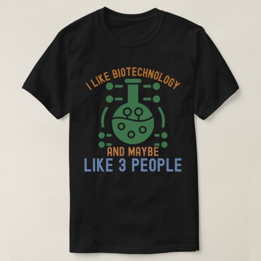 T-shirt J'aime la biotechnologie et peut-être 3 personnes (Design devant)