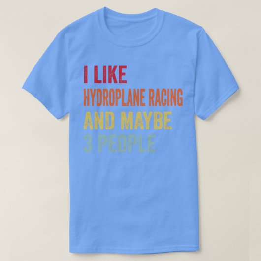 T-shirt J'Aime La Course D'Hydroplane Peut-Être 3 Personne (Design devant)