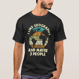 T-shirt J'Aime La Géographie Et Peut-Être 3 Géographes Ma