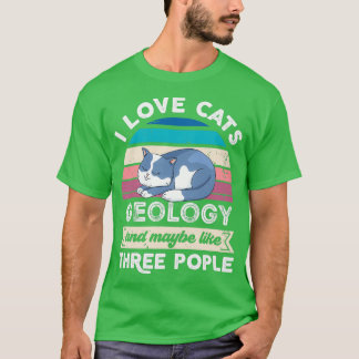 T-shirt J'aime la géologie des chats et comme trois person