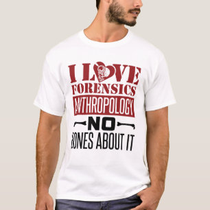 T-shirt J'aime la médecine légale Anthropologie Anthropolo