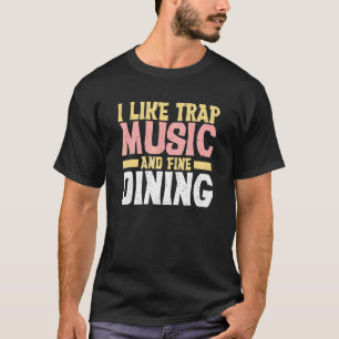 T-shirt J'aime la musique Trap et la Trap musique de salle