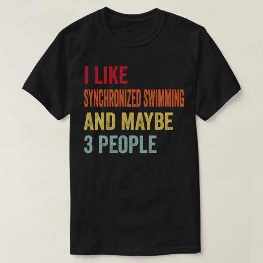 T-shirt J'aime la natation synchronisée Peut-être 3 person (Design devant)