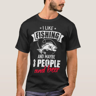 T-shirt J'aime la pêche et peut-être trois personnes et la