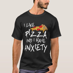 T-shirt J'Aime La Pizza Et J'Ai Une Sensibilisation Au Str