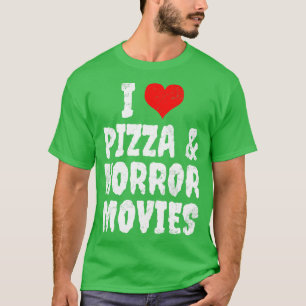 T-shirt J'Aime La Pizza Et Les Films D'Horreur