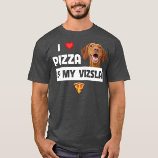T-shirt J'Aime La Pizza Et Mon Chien Vizsla Pepperoni From