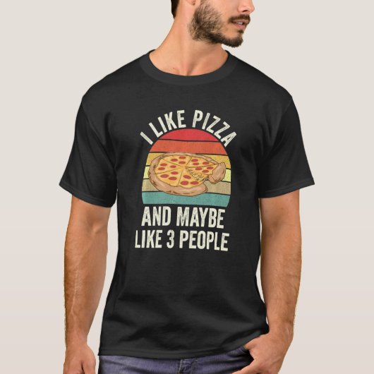 T-shirt J'Aime La Pizza Et Peut-Être 3 Personnes (Devant)