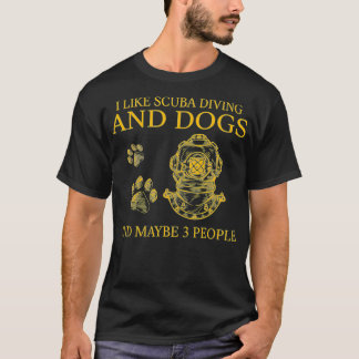 T-shirt J'Aime La Plongée Sous-Marine Et Les Chiens Et Peu