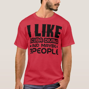 T-shirt J'aime la plongée sous-marine et peut-être 3 perso