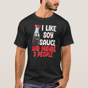 T-shirt J'Aime La Sauce Soy Et Peut Être 3 Personnes Femme