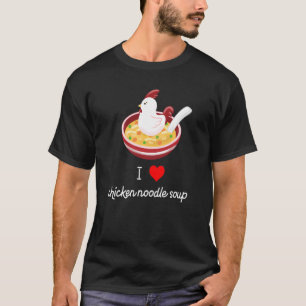 T-shirt J'Aime La Soupe De Nouilles De Poulet Drôle Et Mig