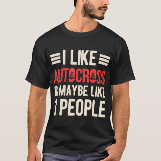 T-shirt J'aime l'Autocross Et Peut-Être Comme 3 Personnes 