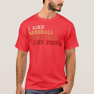 T-shirt J'Aime Le Baseball Plus Que J'Aime Les Gens
