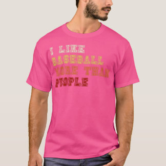T-shirt J'Aime Le Baseball Plus Que Les Gens 4