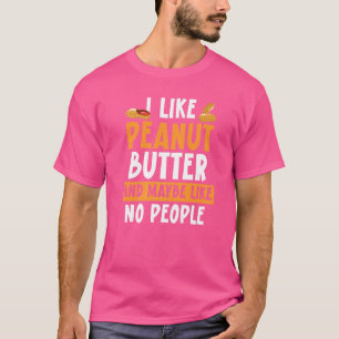T-shirt J'Aime Le Beurre D'Arachide Et Peut-Être Pas De Ge