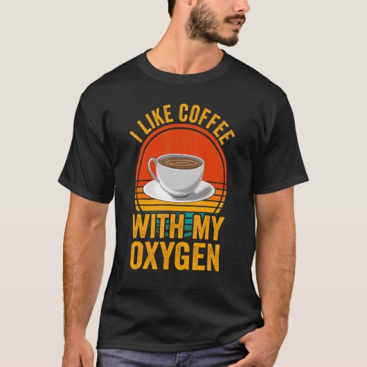 T-shirt J'Aime Le Café Avec Ma Citation De Café Oxygène Po (Devant)
